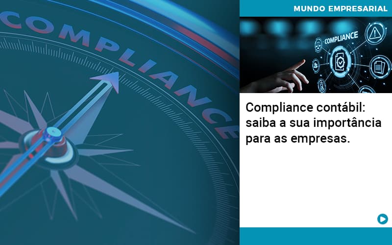 Compliance Contabil Saiba A Sua Importancia Para As Empresas Notícias E Artigos Contábeis - Conexão Contábil