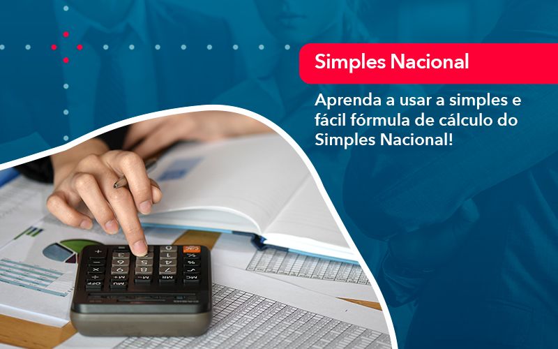 Aprenda A Usar A Simples E Facil Formula De Calculo Do Simples Nacional - Conexão Contábil