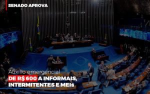 Senado Aprova Auxilio Emergencial De 600 Contabilidade No Itaim Paulista Sp | Abcon Contabilidade Notícias E Artigos Contábeis Notícias E Artigos Contábeis - Conexão Contábil