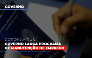 Governo Lanca Programa De Manutencao De Emprego Notícias E Artigos Contábeis Notícias E Artigos Contábeis - Conexão Contábil