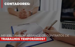 Mp 936 Tambem Abrange Os Contratos De Trabalhos Temporarios Notícias E Artigos Contábeis Notícias E Artigos Contábeis - Conexão Contábil