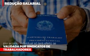 Reducao Salarial Por Acordo Individual So Tera Efeito Se Validada Por Sindicatos De Trabalhadores Notícias E Artigos Contábeis Notícias E Artigos Contábeis - Conexão Contábil