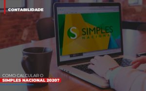 Como Calcular O Simples Nacional 2020 Notícias E Artigos Contábeis Notícias E Artigos Contábeis - Conexão Contábil