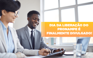 Dia Da Liberacao Do Pronampe E Finalmente Divulgado Notícias E Artigos Contábeis Notícias E Artigos Contábeis - Conexão Contábil