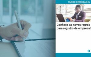Conheca As Novas Regras Para Registro De Empresa - Conexão Contábil