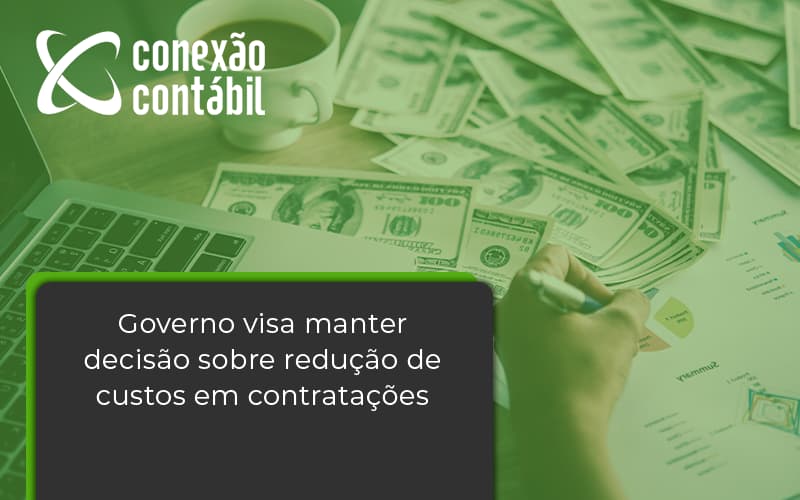 Governo Visa Manter Decisao Sobre Conexao Contabil - Conexão Contábil